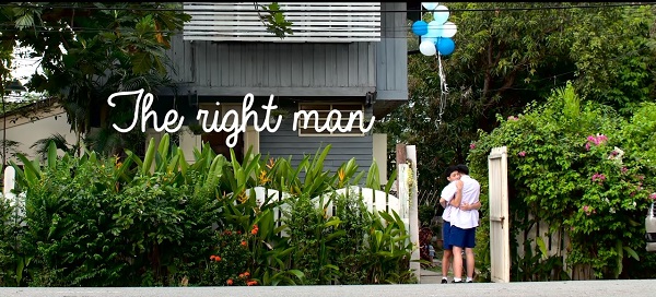 The right man : Because ....I love you 